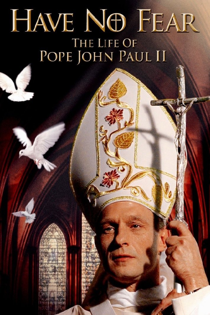 Постер Have No Fear: The Life of Pope John Paul II